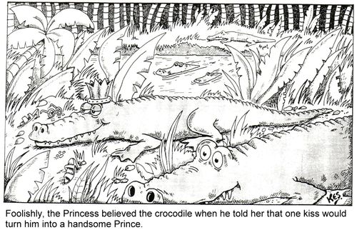 Princess believes one kiss will turn the crocodile into a handsome Prince.