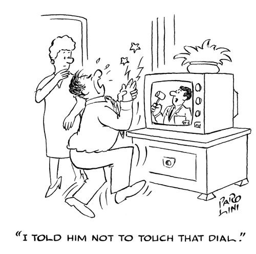 'I told him not to touch that dial.'