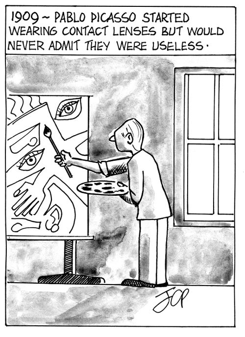 1909 - Pablo Picasso started wearing contact lenses but would never admit they were useless.