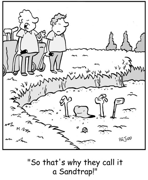 'So that's why they call it a Sandtrap!'