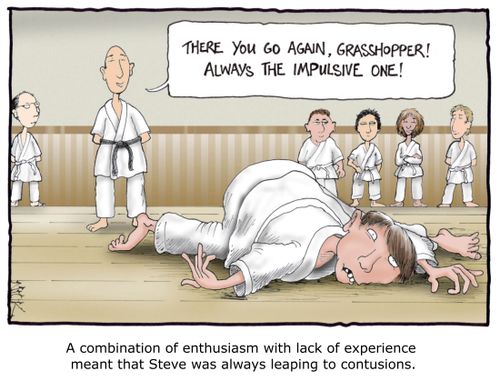 A combination of enthusiasm with a lack of experience meant that Steve was always leaping to contusions.