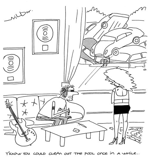 'Y'know you could clean out the pool once in a while.'