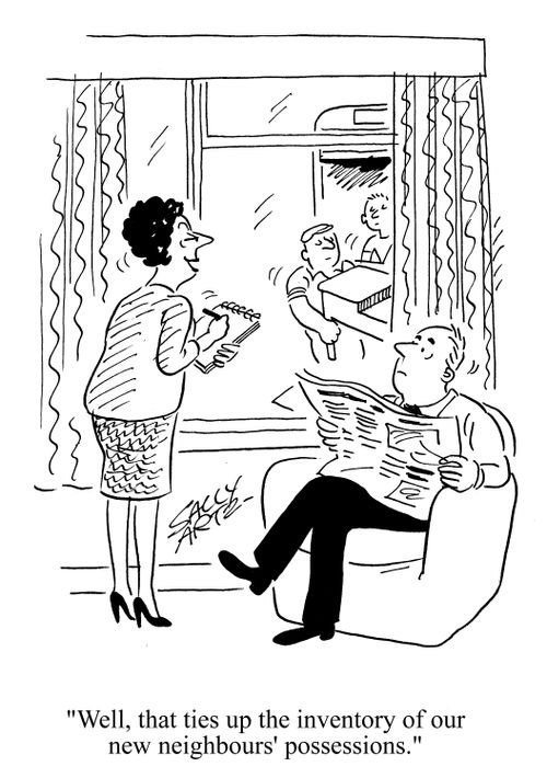 'Well, that ties up the inventory of our new neighbours' possessions.'