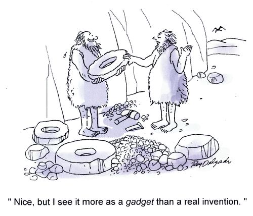 'Nice, but I see it more as a gadget than a real invention.'