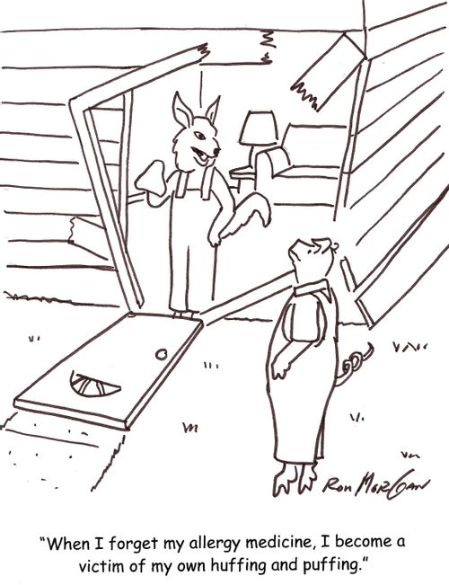 'When I forget my allergy medicine, I become a victim of my own huffing and puffing.'