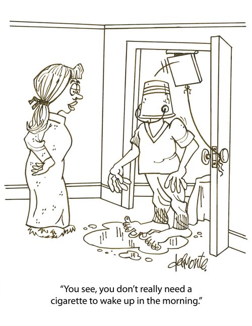 'You see, you don't really need a cigarette to wake up in the morning.'