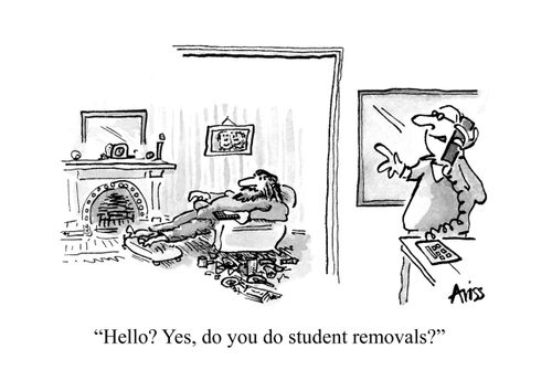 'Hello? Yes, do you do student removals?'