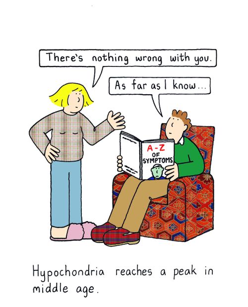 Hypochondria reaches a peak in middle age..