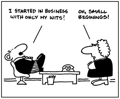 'I started in business with only my wits.'
