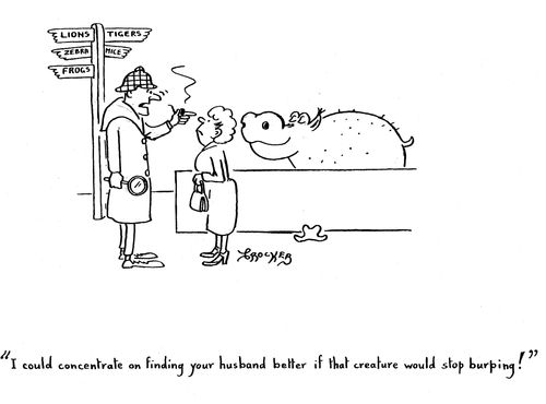 'I could concentrate on finding your husband better if that creature would stop burping!'