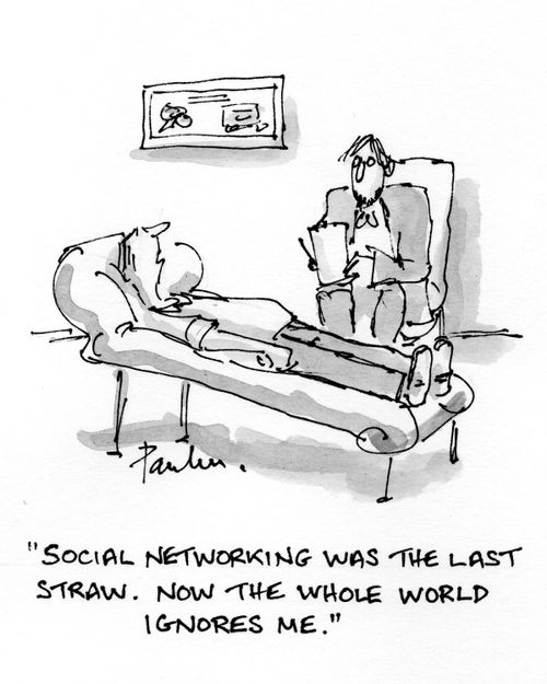 'Social networking was the last straw. Now the whole world ignores me.'