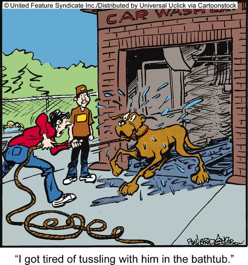 'I got tired of tussling with him in the bathtub.'