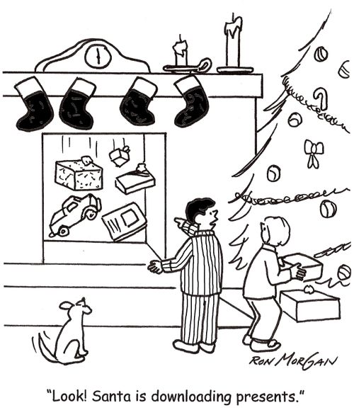 'Look! Santa Claus is downloading presents.'