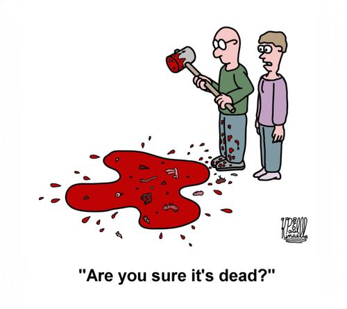 'Are you sure it's dead?'