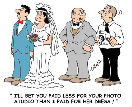 'I'll bet you paid less for your photo studio than I paid for her dress.'