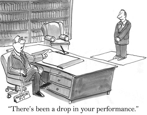 'There's been a drop in your performance.'