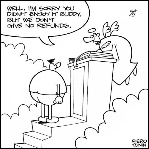 'Well, I'm sorry you didn't enjoy it buddy, but we don't give no refunds.'