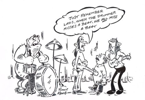 'Just remember lads, when the drummer misses a beat we all miss a beat.'