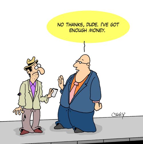 'No thanks, dude. I've got enough money.'