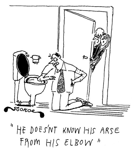 'He doesn't know his arse from his elbow.'