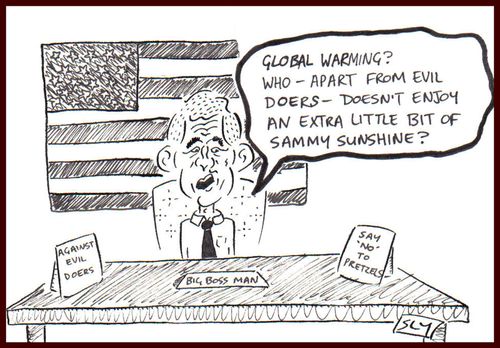 'Global warming? who - apart from evil doers - doesn't enjoy an extra little bit of sammy sunshine?'