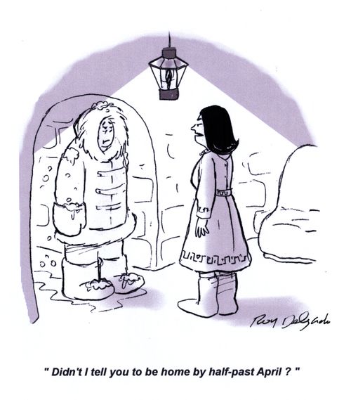 'Didn't I tell you to be home by half-past April?'