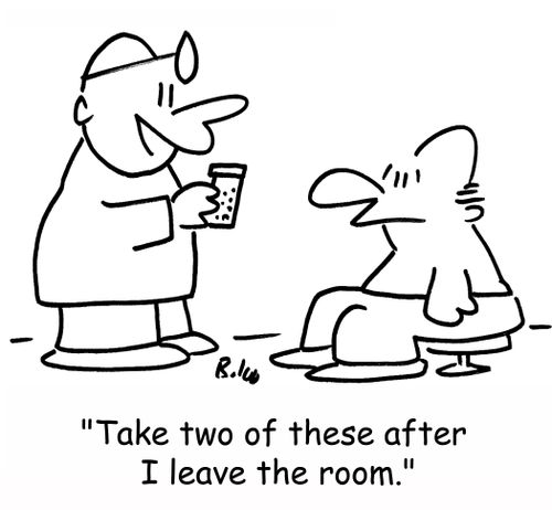 'Take two of these after I leave the room.'