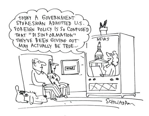 'Today a government spokesman admitted U.S. foreign policy is so confused...'