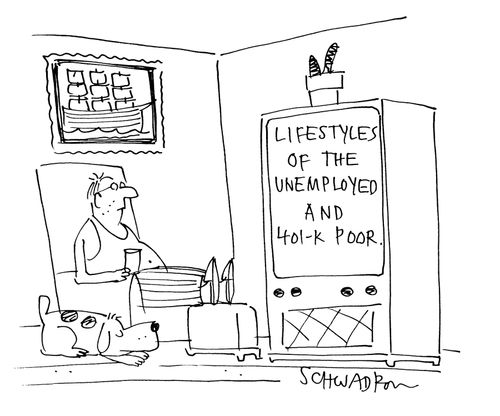 'Lifestyles of the unemployed and 401-k poor.'