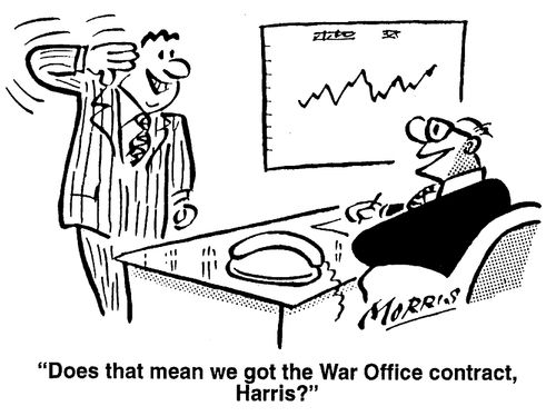 Does that mean we got the War Office contract, Harris?