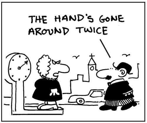 The hand's gone around twice.