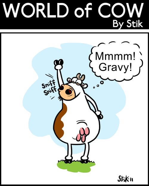 'Mmmmm! Gravy!'