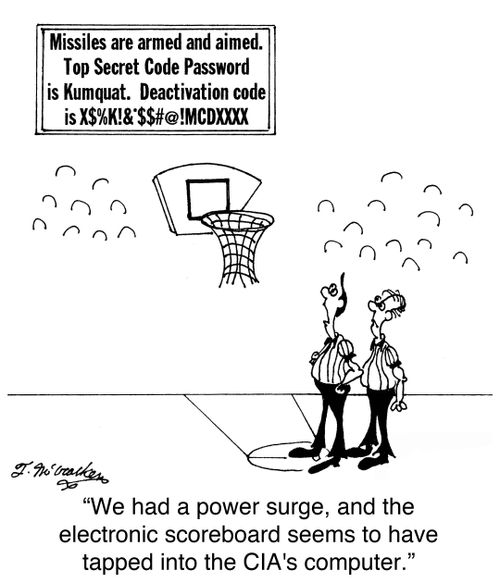 'We had a power surge, and the electronic scoreboard seems to have tapped into the CIA's computer.'