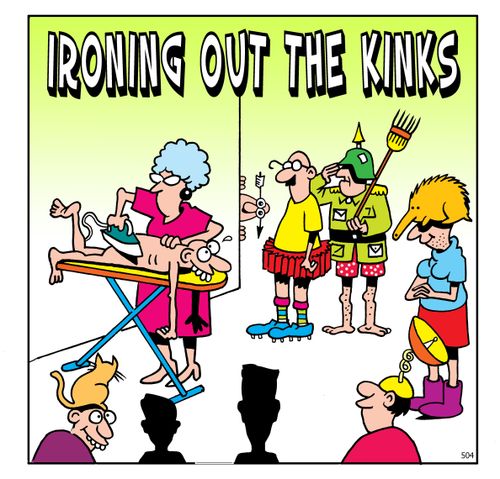 Ironing out the kinks.