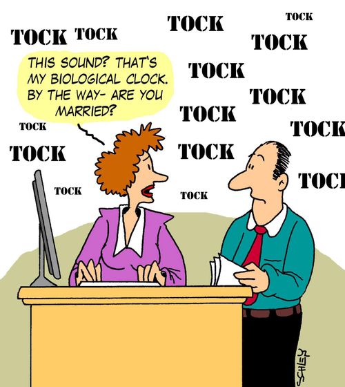 'This sound? That's my biological clock. By the way- are you married?'