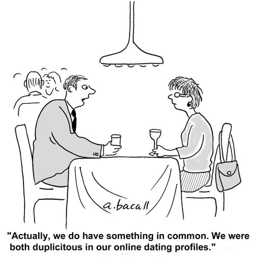 'Actually, we do have something in common. We were both duplicitous in our online dating profiles.'