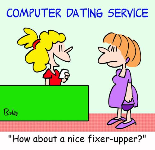 COMPUTER DATING SERVICE, 'How about a nice fixer-upper?'
