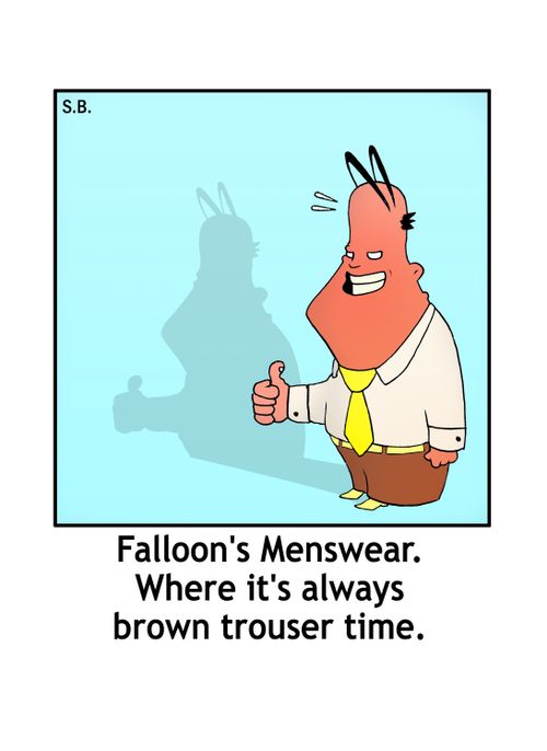 Falloon's Menswear. Where it's always brown trouser time.