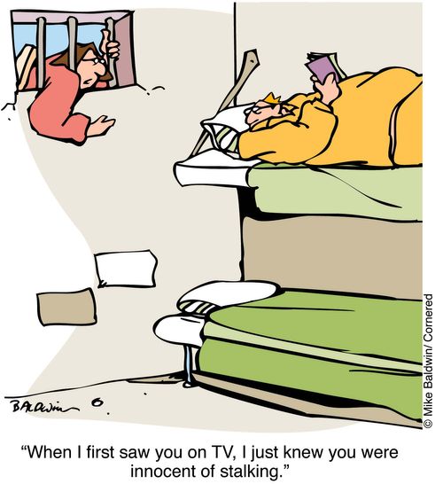"When I first saw you on TV, I just knew you  were innocent of stalking"