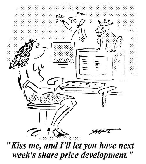 "Kiss me, and I'll let you have next weeks share price development."