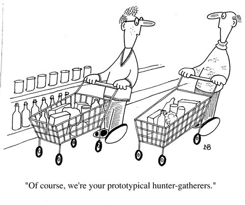 Geek in a supermarket, "Of course, we're your prototypical hunter-gatherers"