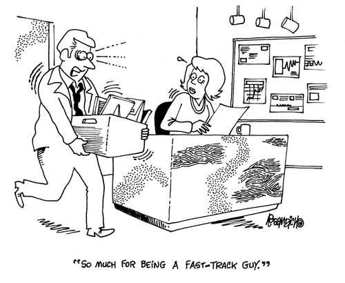 'So much for being a fast-track guy.'