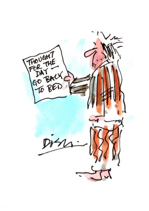 'Thought for the day - Go back to bed.'