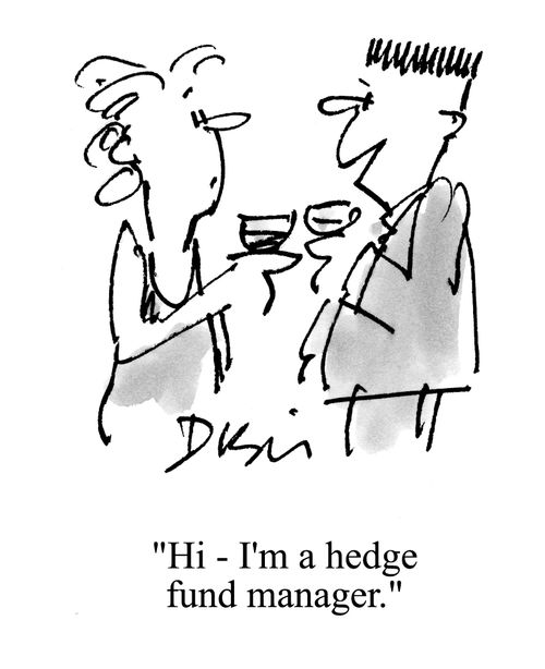 'Hi, I'm a hedge fund manager.'