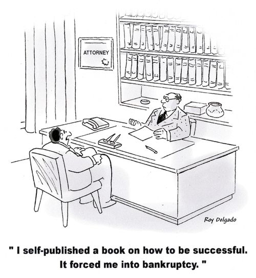 'I self-published a book on how to be successful. It forced me into bankruptcy.'