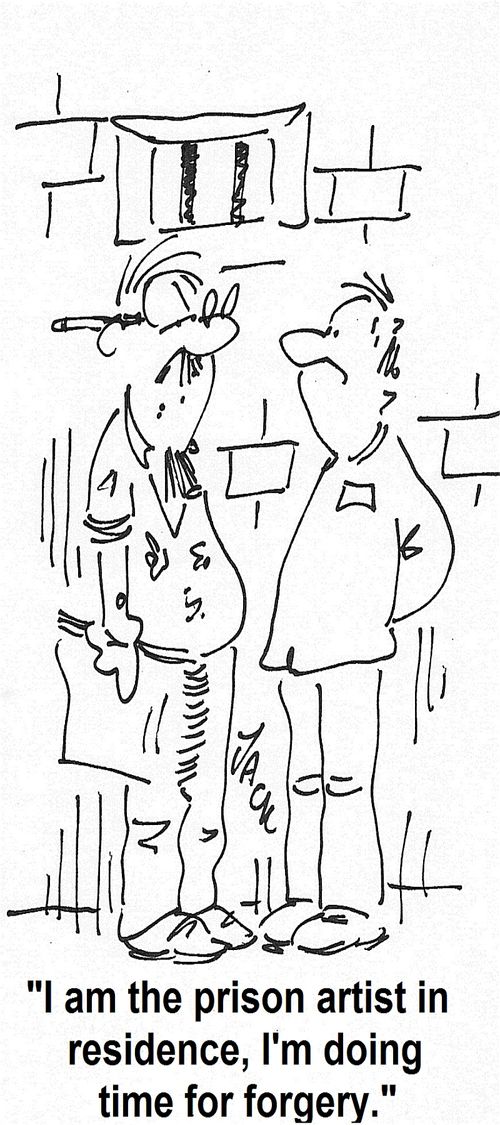 'I am the prison artist in residence, I'm doing time for forgery.'