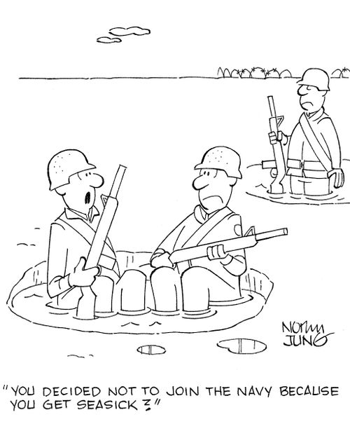 'You decided not to join the navy because you get seasick?'