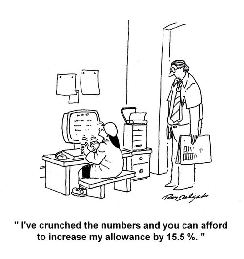 'I've crunched the numbers and you can afford to increase my allowance by 15.5%.'