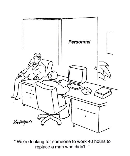 'We're looking for someone to work 40 hours to replace a man who didn't.'