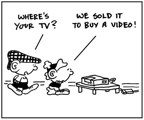 'We sold it to buy a video.'